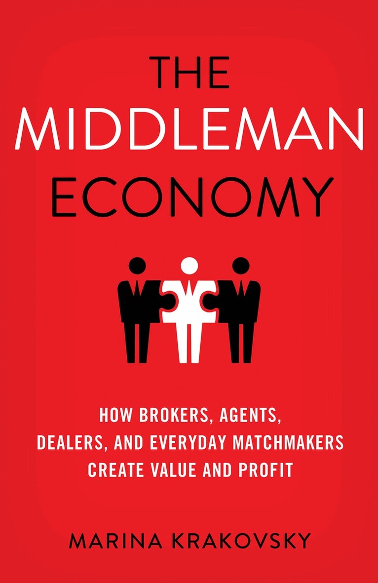 Marina Krakovsky - Middleman Economy, Inbunden. Tillgänglighet: Lägg i varukorg