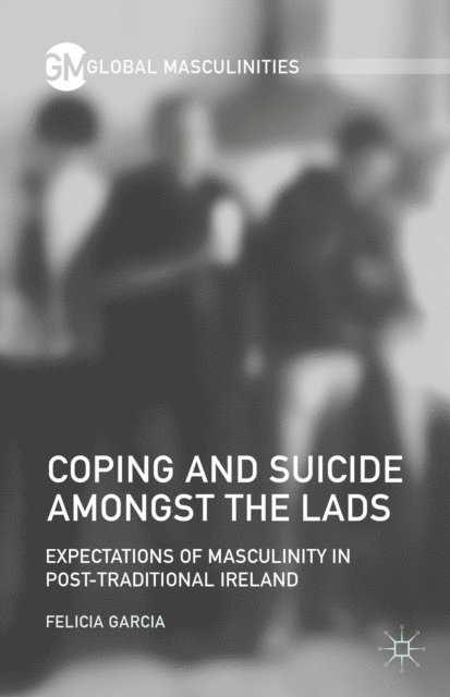 F. Garcia - Coping and Suicide amongst the Lads, E-bok