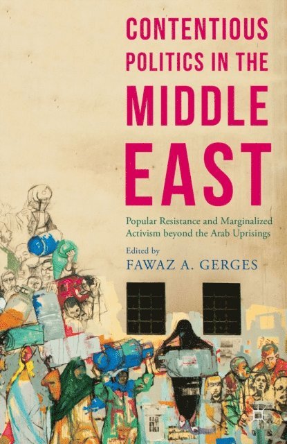 Fawaz A. Gerges - Contentious Politics in the Middle East, E-bok
