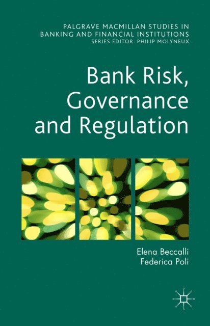 Federica Poli, Elena Beccalli - Bank Risk, Governance and Regulation, E-bok