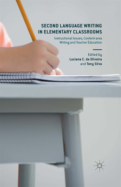 Tony Silva, Luciana de Oliveira - Second Language Writing in Elementary Classrooms, E-bok