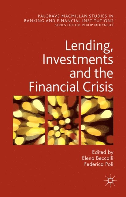 Federica Poli, Elena Beccalli - Lending, Investments and the Financial Crisis, E-bok