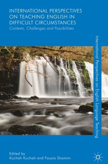Fauzia Shamim, Kuchah Kuchah - International Perspectives on Teaching English in Difficult Circumstances, E-bok