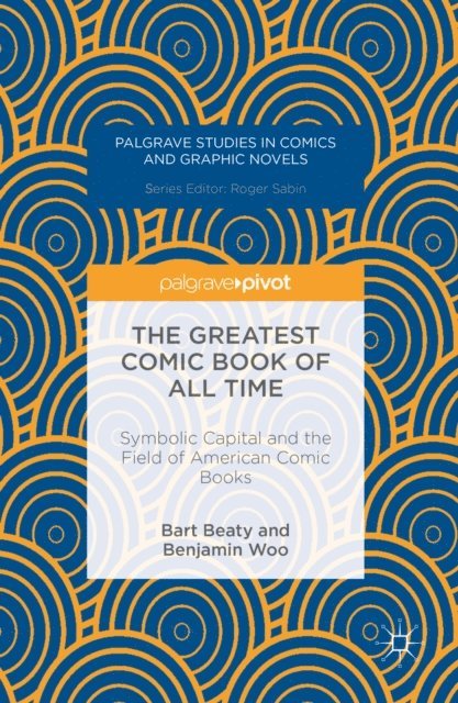 Benjamin Woo, Bart Beaty - Greatest Comic Book of All Time, E-bok