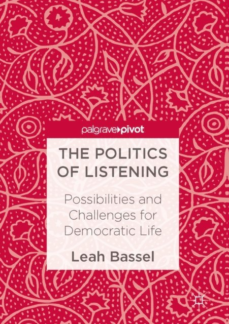 Leah Bassel - Politics of Listening, E-bok