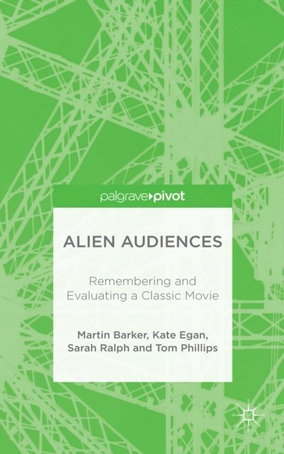 T. Phillips, S. Ralph, K. Egan, M. Barker - Alien Audiences, E-bok