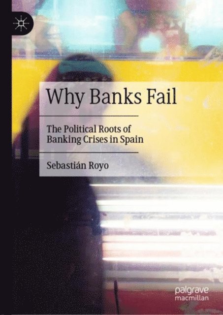 Sebastian Royo - Why Banks Fail, E-bok