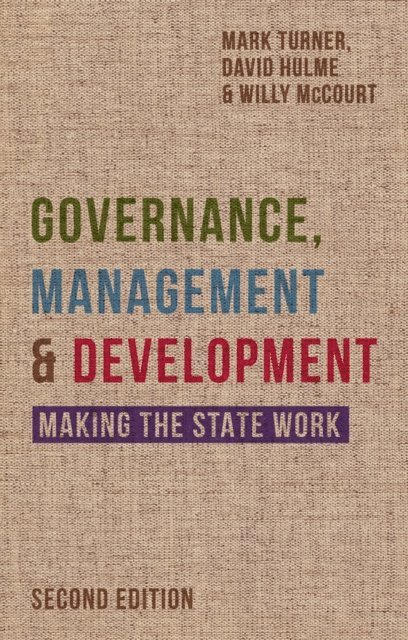 David Hulme, Mark Turner, Willy McCourt - Governance, Management and Development, E-bok