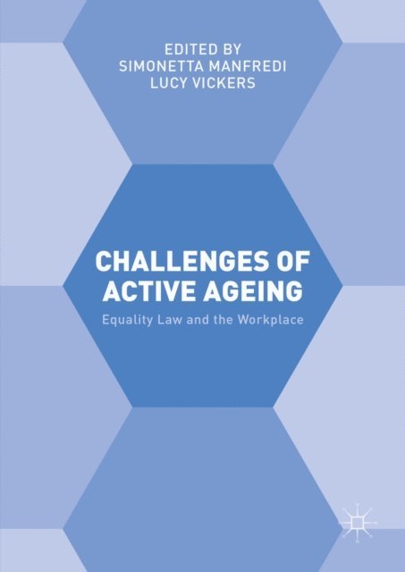 Lucy Vickers, Simonetta Manfredi - Challenges of Active Ageing, E-bok