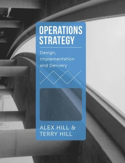 Terry Hill, Alex Hill - Operations Strategy, E-bok
