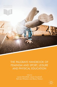Palgrave Handbook of Feminism and Sport, Leisure and Physical Education