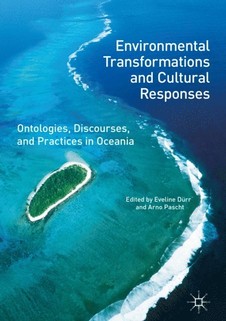 Arno Pascht, Eveline Durr - Environmental Transformations and Cultural Responses, E-bok