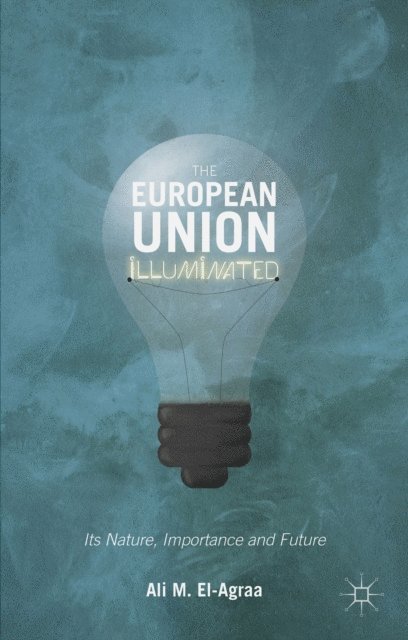 A. El-Agraa - European Union Illuminated, E-bok