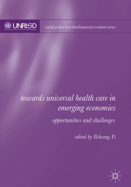 Ilcheong Yi - Towards Universal Health Care in Emerging Economies, E-bok
