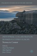 Industrial Collaboration in Nazi-Occupied Europe