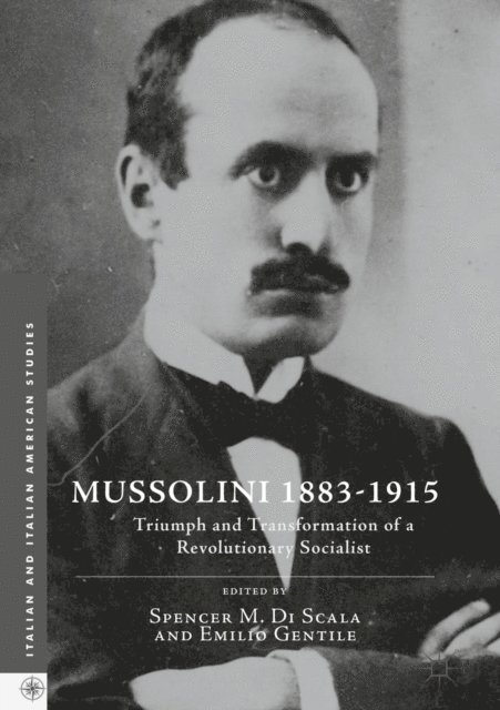 Emilio Gentile, Spencer M. Di Scala - Mussolini 1883-1915, E-bok