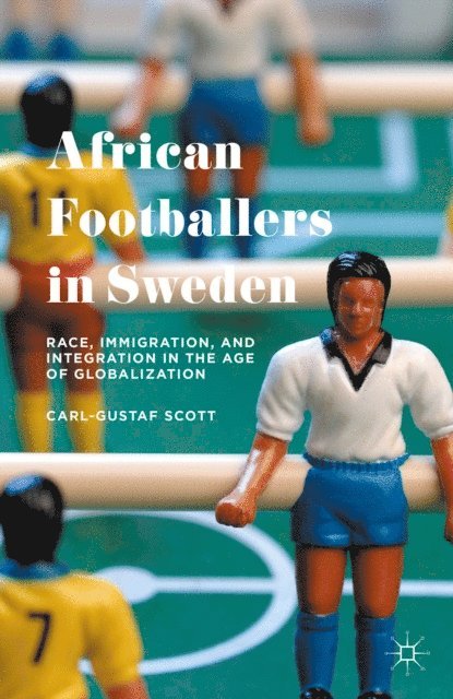 Carl-Gustaf Scott - African Footballers in Sweden, E-bok
