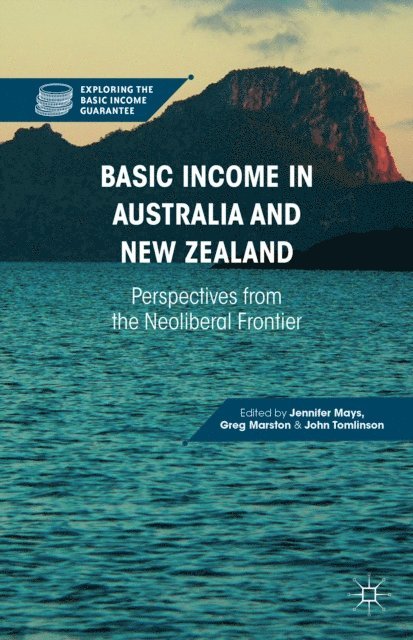 J. Tomlinson, G. Marston, J. Mays - Basic Income in Australia and New Zealand, E-bok