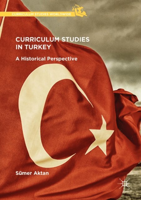 Sumer Aktan - Curriculum Studies in Turkey, E-bok