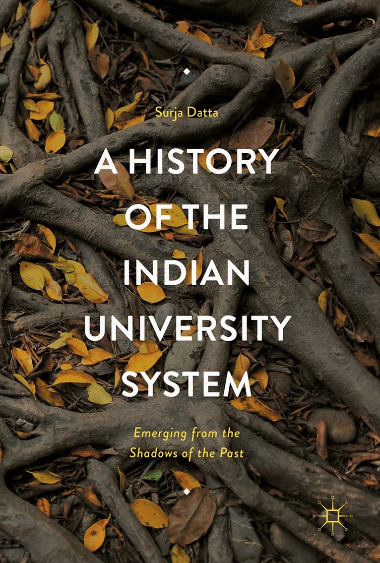 Surja Datta - History of the Indian University System, Inbunden