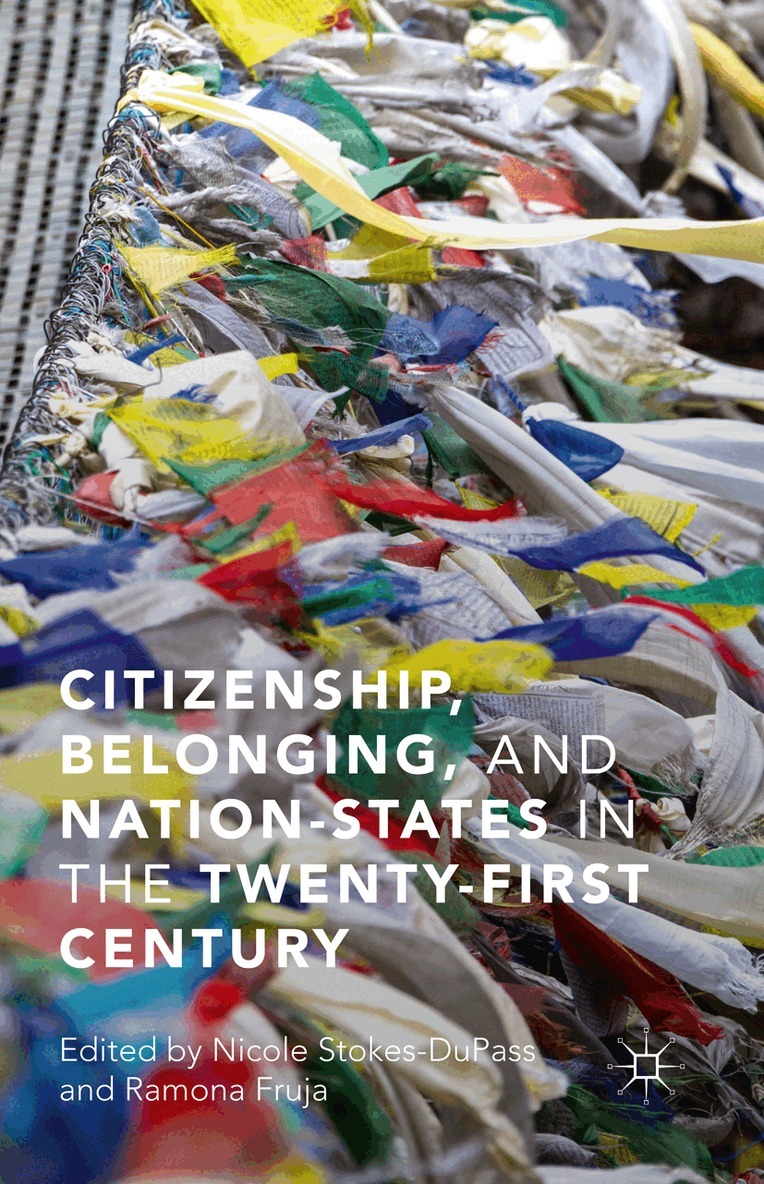Nicole Stokes-DuPass, Ramona Fruja - Citizenship, Belonging, and Nation-States in the Twenty-First Century, Inbunden