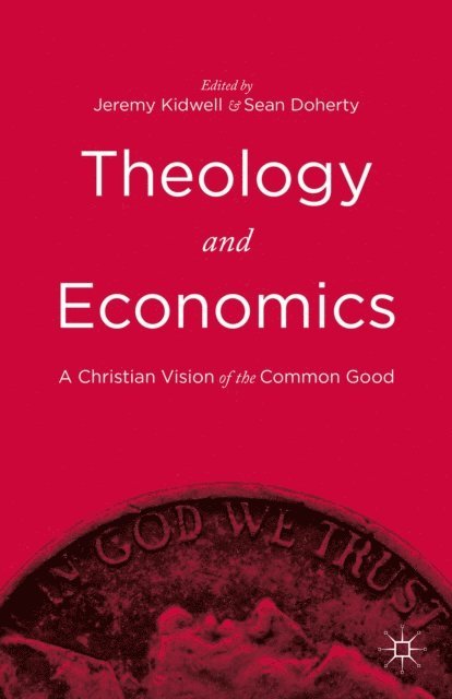 Jeremy Kidwell, Sean Doherty - Theology and Economics, E-bok