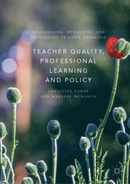 Margery McMahon, Christine Forde - Teacher Quality, Professional Learning and Policy, E-bok