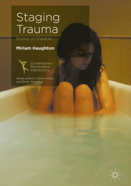 Miriam Haughton - Staging Trauma, E-bok
