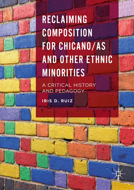 Iris D. Ruiz - Reclaiming Composition for Chicano/as and Other Ethnic Minorities, E-bok