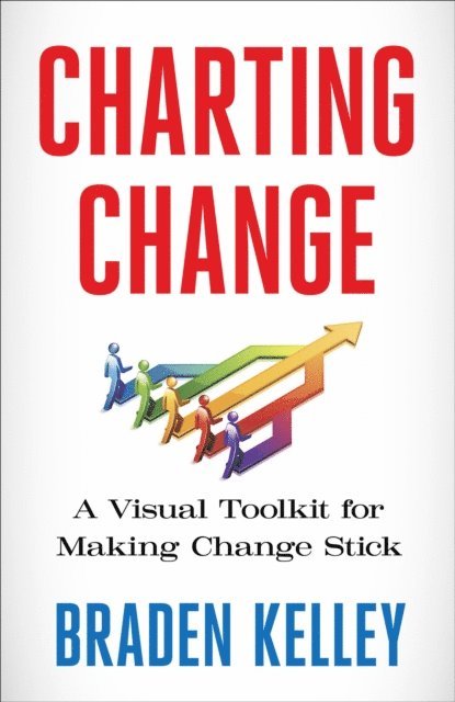 Braden Kelley - Charting Change, E-bok