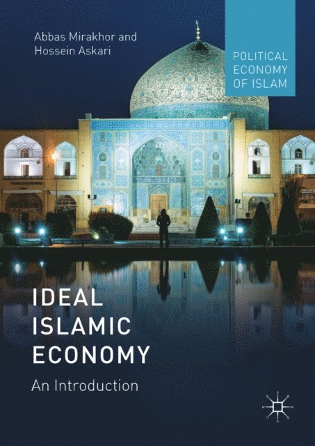 Hossein Askari, Abbas Mirakhor - Ideal Islamic Economy, E-bok