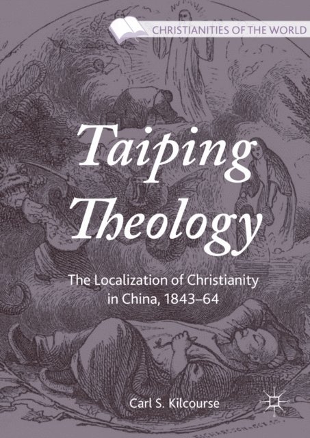 Carl S. Kilcourse - Taiping Theology, E-bok