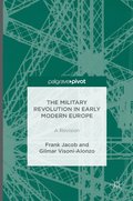 The Military Revolution in Early Modern Europe