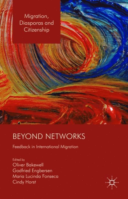 Cindy Horst, Maria Lucinda Fonseca, Godfried Engbersen, Oliver Bakewell - Beyond Networks, E-bok