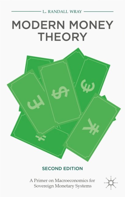 L. Randall Wray - Modern Money Theory, E-bok
