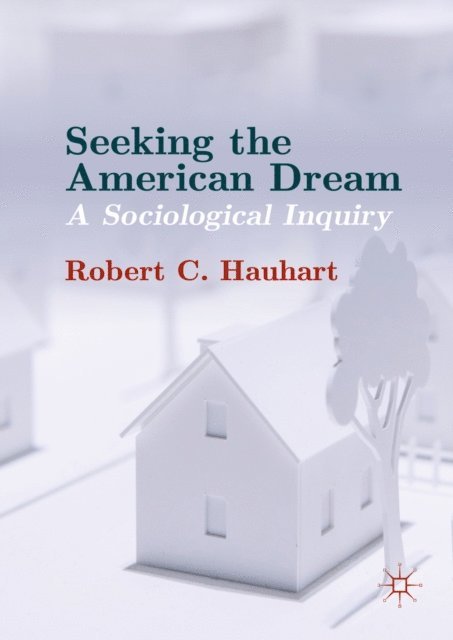 Robert C. Hauhart - Seeking the American Dream, E-bok