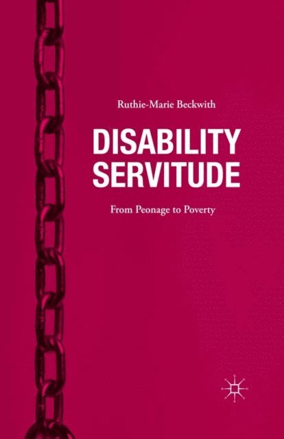 Ruthie-Marie Beckwith - Disability Servitude, E-bok. Tillgänglighet: Lägg i varukorg