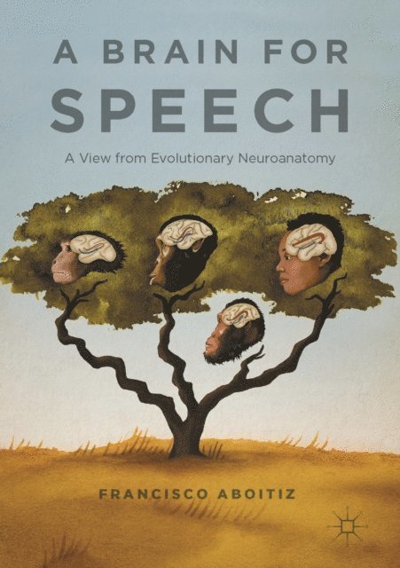Francisco Aboitiz - Brain for Speech, E-bok