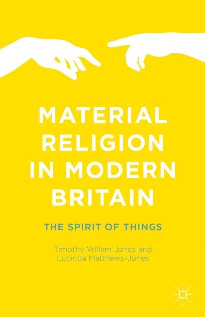 Lucinda Matthews-Jones, Timothy Willem Jones - Material Religion in Modern Britain, E-bok