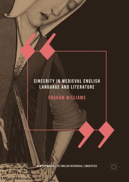 Graham Williams - Sincerity in Medieval English Language and Literature, E-bok