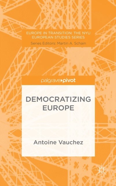 A. Vauchez - Democratizing Europe, E-bok