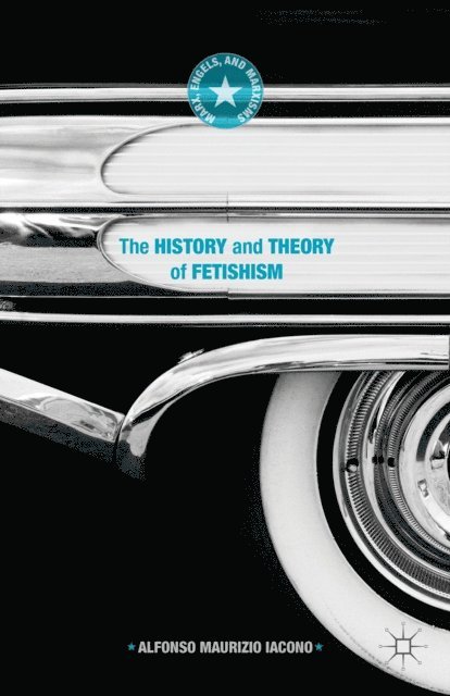 Alfonso Maurizio Iacono - History and Theory of Fetishism, E-bok