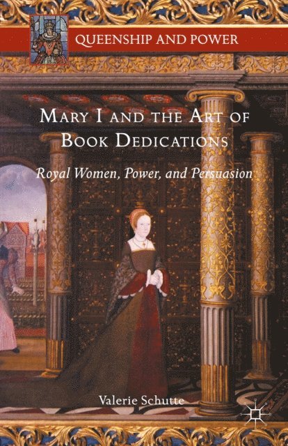 Valerie Schutte - Mary I and the Art of Book Dedications, E-bok