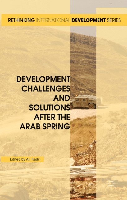 Ali Kadri - Development Challenges and Solutions After the Arab Spring, E-bok