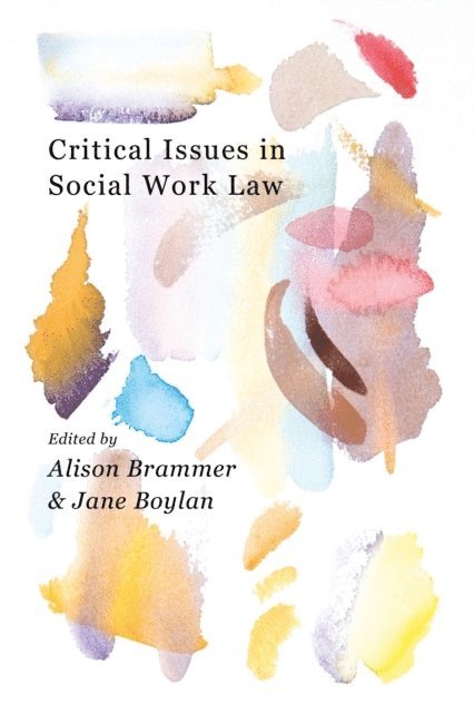 Alison Brammer, Jane Boylan - Critical Issues in Social Work Law, E-bok