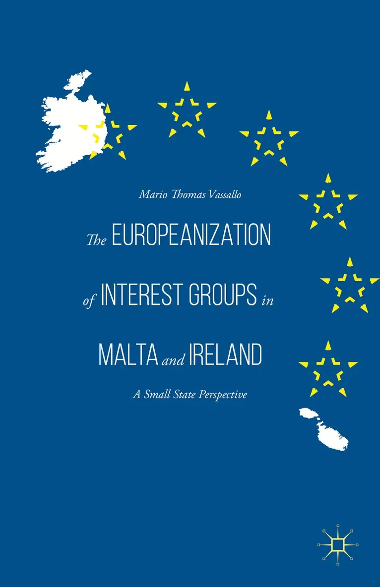 Mario Thomas Vassallo - Europeanization of Interest Groups in Malta and Ireland, Inbunden. Tillgänglighet: Lägg i varukorg