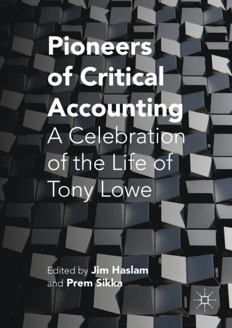 Prem Sikka, Jim Haslam - Pioneers of Critical Accounting, E-bok
