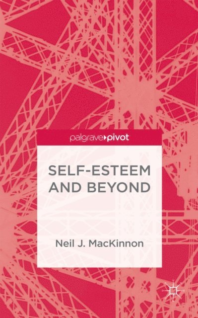 Neil J. MacKinnon - Self-Esteem and Beyond, E-bok
