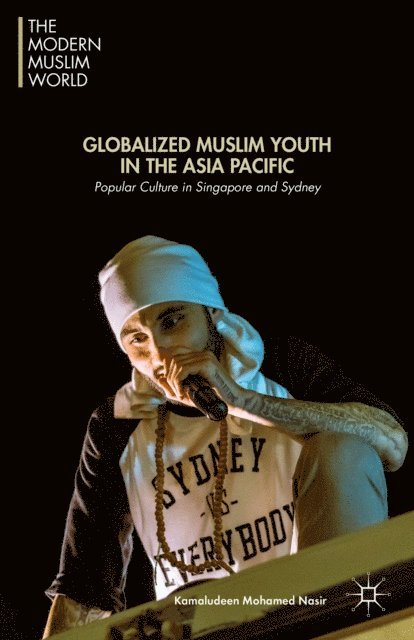 Kamaludeen Mohamed Mohamed Nasir - Globalized Muslim Youth in the Asia Pacific, E-bok