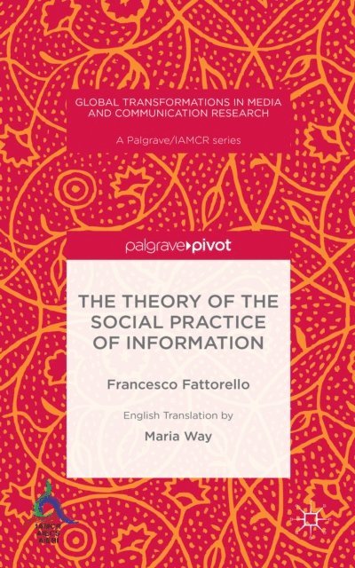 Francesco Fattorello - Theory of the Social Practice of Information, E-bok